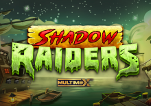 Shadow Raiders MultiMax™