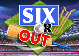 Six or Out!