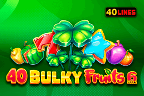 40 Bulky Fruits 6 Reels