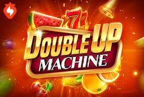 Double Up Machine