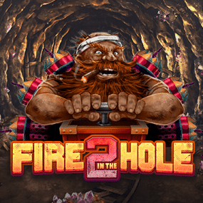 FIRE IN THE HOLE 2