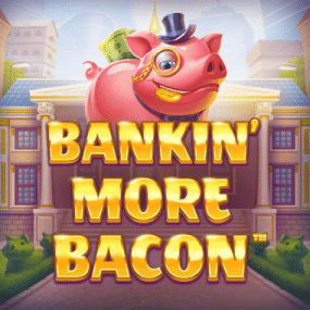 Bankin’ More Bacon