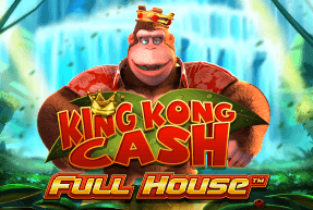 King Kong Cash Full House