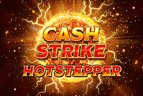 Cash Strike Hotstepper