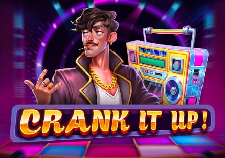 Crank It Up