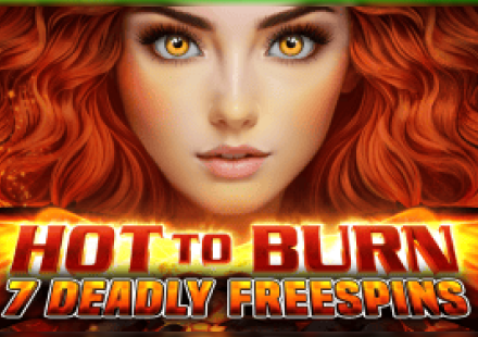 Hot to Burn - 7 Deadly Free Spins