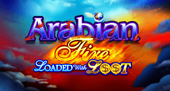 Arabian Fire Loaded with Loot