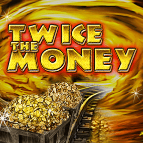 Twice the Money