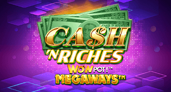 Cash 'N Riches WOWPOT! Megaways