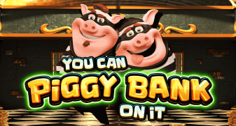 You Can Piggy Bank On It