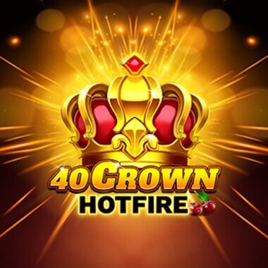 40 Crown Hotfire