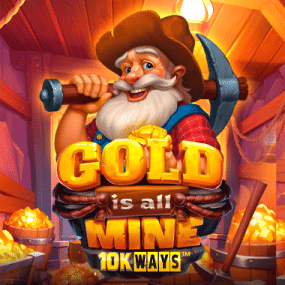 Gold is all Mine 10K Ways