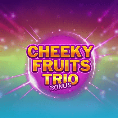 Cheeky Fruits Trio Bonus
