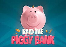 Raid the Piggy Bank