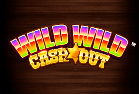 Wild Wild Cash Out