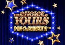 The Choice is Yours Megaways™