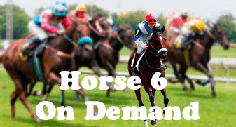 Horse 6 On Demand