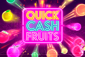 Quick Cash Fruits