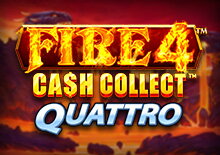 Fire 4: Cash Collect Quattro™