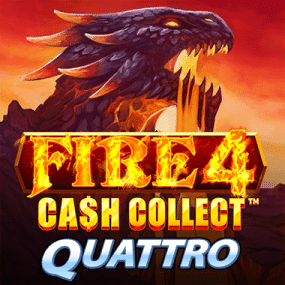 Fire 4: Cash Collect Quattro™